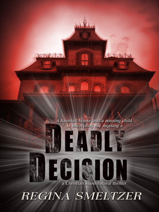 Title details for Deadly Decision by Regina Smeltzer - Available